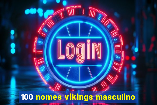 100 nomes vikings masculino